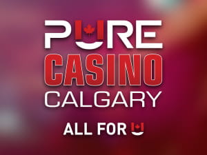 Pure Casino in Calgary 